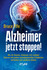 Alzheimer jetzt stoppen!