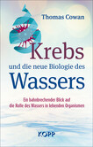 Krebs und die neue Biologie des Wassers