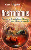 Nostradamus - Was uns in den nächsten Monaten und Jahren bevorsteht