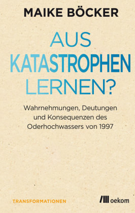 Aus Katastrophen lernen?