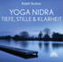 Yoga Nidra - Tiefe, Stille & Klarheit, 1 Audio-CD