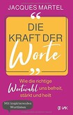 Die Kraft der Worte