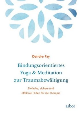 Bindungsorientiertes Yoga & Meditation zur Traumabewältigung