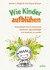 Wie Kinder aufblühen