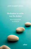 Meditation ist nicht, was Sie denken