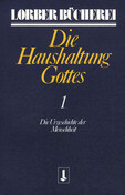 Die Haushaltung Gottes, Bd. 1