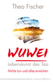 WuWei - Lebenskunst des Tao