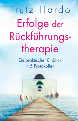 Erfolge der Rückführungstherapie