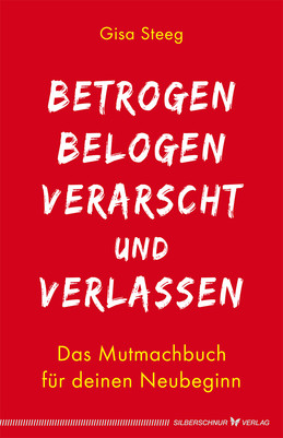 Betrogen, belogen, verarscht und verlassen