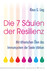 Die 7 Säulen der Resilienz