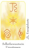 Energie - Symbolkarte "Selbstbewusstsein & Urvertrauen" Energie - Symbolkarte "Selbstbewusstsein & Urvertrauen"