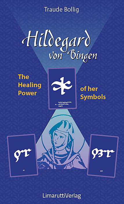Hildegard von Bingen - The Healing Power of her Symbols Hildegard von Bingen - The Healing Power of her Symbols