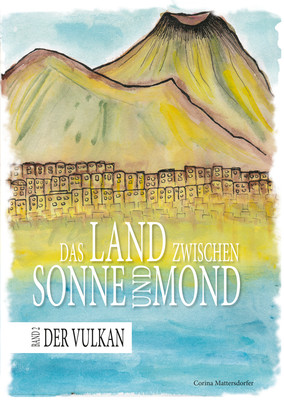 Das Land zwischen Sonne und Mond, Bd. 2