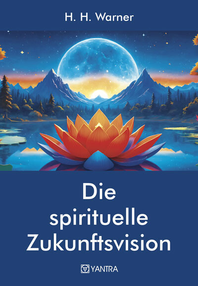 Die spirituelle Zukunftsvision