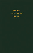Wenn das Leben ruft