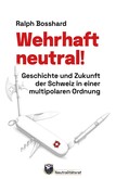 Wehrhaft neutral! Wehrhaft neutral!