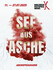 See aus Asche
