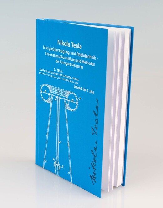 Nikola Tesla - Energieübertragung und Radiotechnik - Band 4 - Neuauflage Nikola Tesla - Energieübertragung und Radiotechnik - Band 4 - Neuauflage