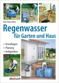 Regenwasser für Garten und Haus