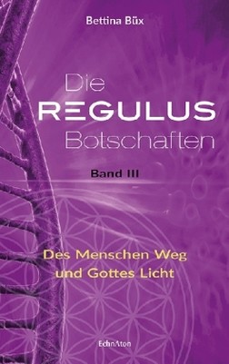 Die Regulus-Botschaften, Bd.3