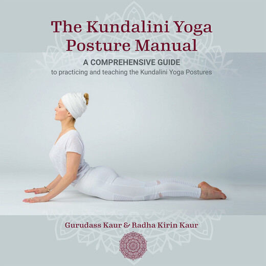 The Kundalini Yoga Posture Manual