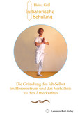 Die Gründung des Ich-Selbst im Herzzentrum und das Verhältnis zu den Ätherkräften