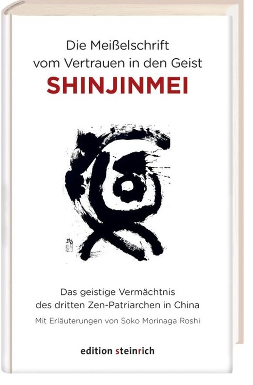 Die Meißelschrift vom Vertrauen in den Geist
Shinjinmei