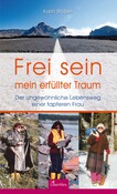 Frei sein - mein erfüllter Traum