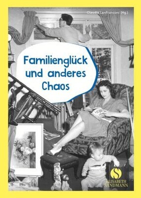 Familienglück und anderes Chaos