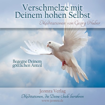 Verschmelze mit Deinem hohen Selbst - Meditations-CD