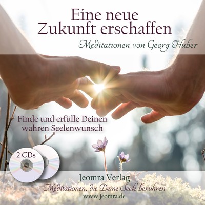 Eine neue Zukunft erschaffen - Meditations-CDs