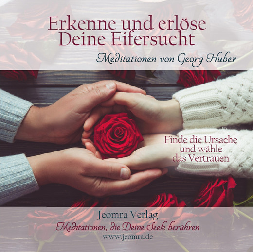 Erkenne und erlöse Deine Eifersucht - Meditations-CD