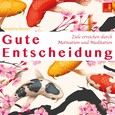 Gute Entscheidung, 1 Audio-CD