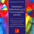 Meditation Selbstheilung & Immunsystem stärken, Audio-CD