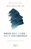 Wege der Liebe – Wege der Freiheit