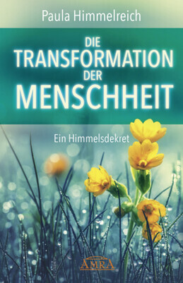 DIE TRANSFORMATION DER MENSCHHEIT