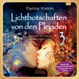 Lichtbotschaften von den Plejaden Band 3 (Ungekürzte Lesung und Heilsymbol \"Lichtfamilie\"), 1 Audio-CD, MP3