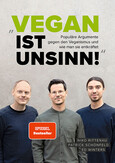 "Vegan ist Unsinn!"