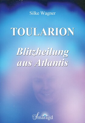 Toularion - Blitzheilung aus Atlantis E-Book