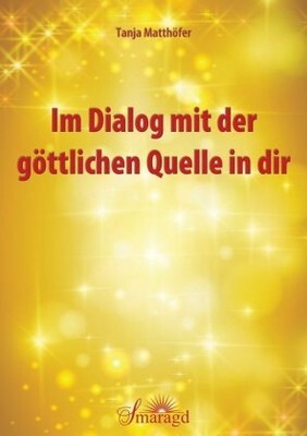 Im Dialog mit der göttlichen Quelle in dir E-Book