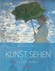 Kunst sehen: Claude Monet