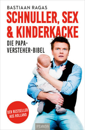 Kinderkacke - Die Papa-Versteher-Bibel