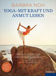 Yoga - Mit Kraft und Anmut leben