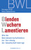 Blenden Wuchern Lamentieren