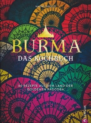 Burma. Das Kochbuch