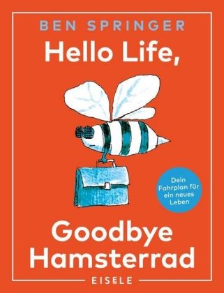 Hello Life - Goodbye Hamsterrad