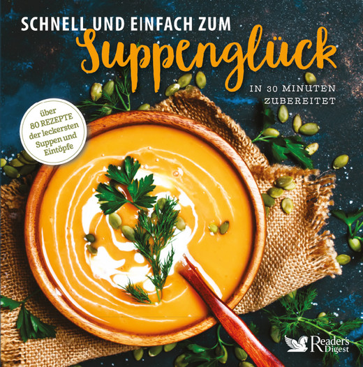 Schnell und einfach zum Suppenglück