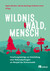 Wildnis, Wald, Mensch