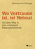 Wo Vertrauen ist, ist Heimat