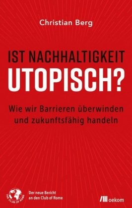 Ist Nachhaltigkeit utopisch?